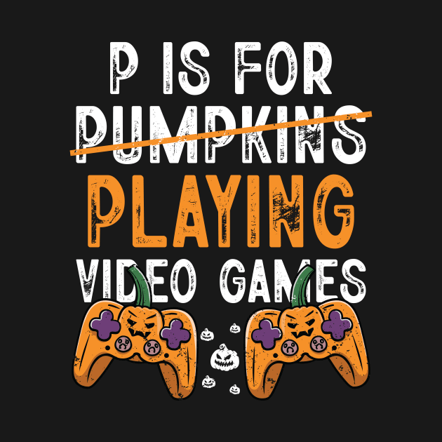 P is for Pumpkins Playing Video Games Funny Halloween Gamer by MetalHoneyDesigns