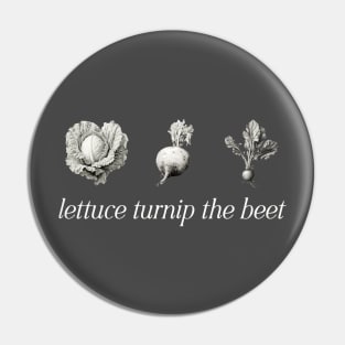 Lettuce Turnip The Beet v2 Pin