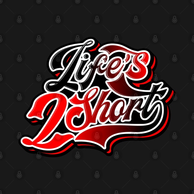 Life's 2 Short by Life's 2 Short 