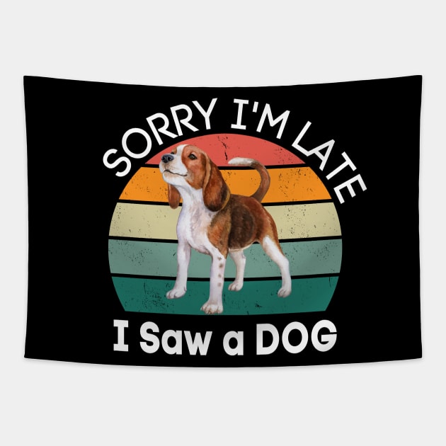 Sorry I'm Late I Saw A Dog Tapestry by raeex