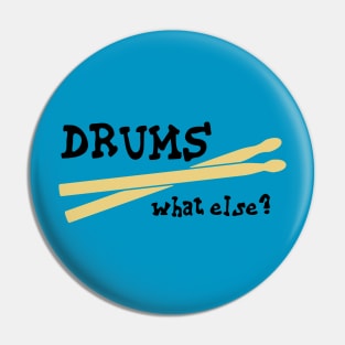 Drums, what else? Pin