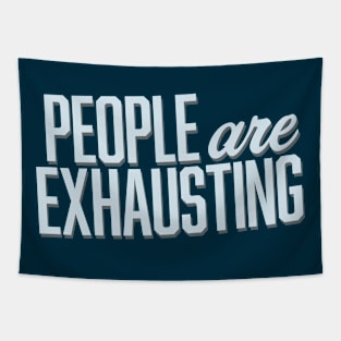 People Are Exhausting (Block) Tapestry