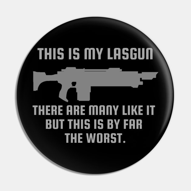 "This Is My Lasgun" Astra Militarum Print Pin by DungeonDesigns