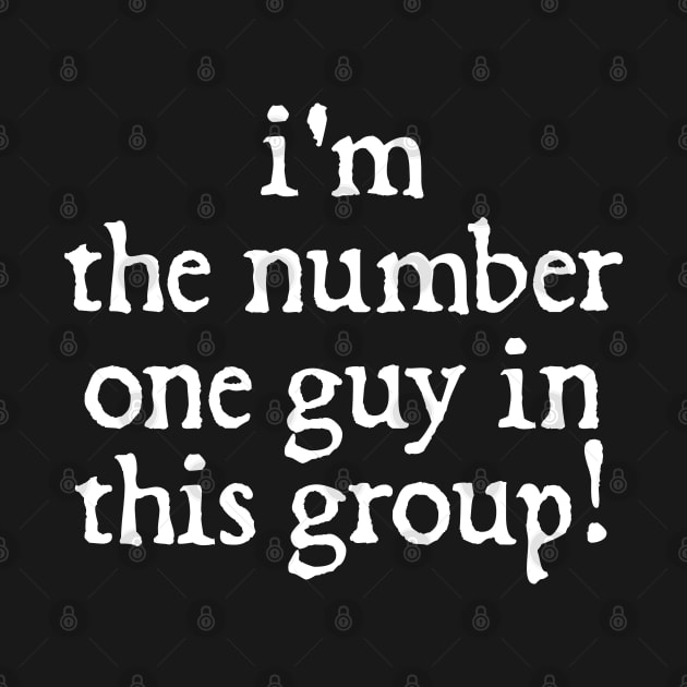 I'm the number one guy in this group! by  hal mafhoum?