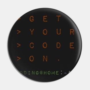 Get your code on - Coding Scripting Terminal Pin