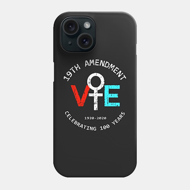 19th Amendment VE 1920 2020 Celebrating 100 years Phone Case by ANGELA2-BRYANT