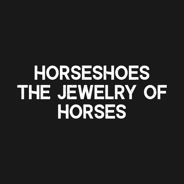 Horseshoes The Jewelry of Horses by trendynoize