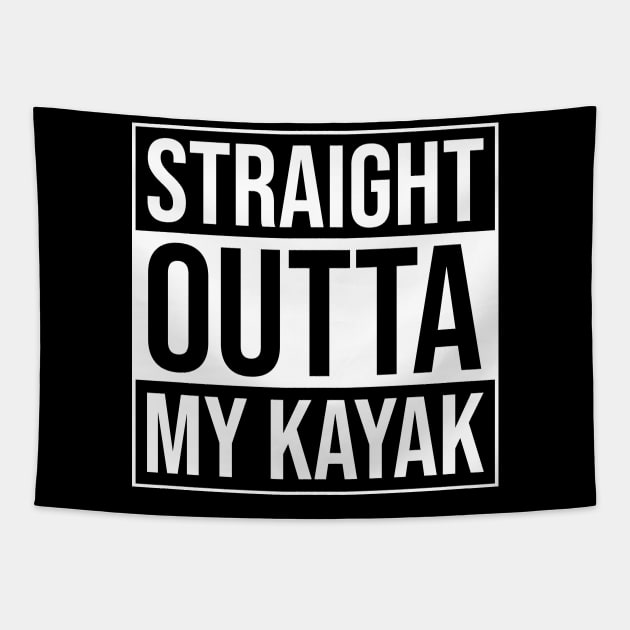 Straight Outta My Kayak - Kayaking Fan Fishing Tapestry by BlueTodyArt