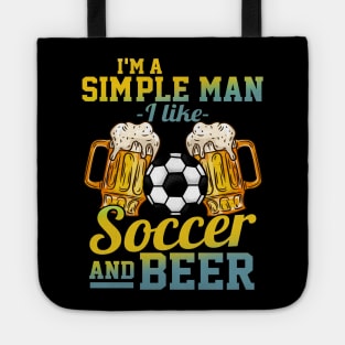 I'm A Simple Man I Love Soccer And Beer Gift Tote