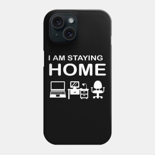 Simple I Am Staying Home Typography Design Phone Case