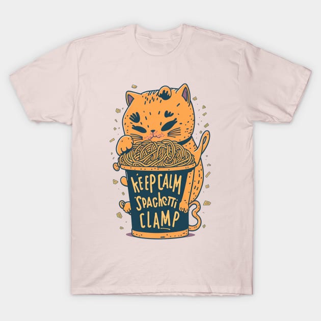 Keep Calm And Spaghetti Clamp T-Shirt Keep Calm And Spaghetti Clamp T-Shirt