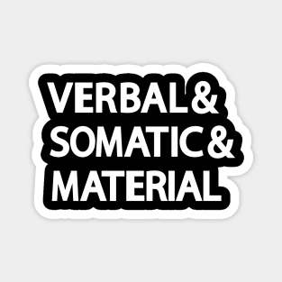 Verbal & Somatic & Material RPG Roleplaying T for Gamers Magnet