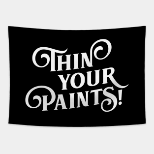 Thin Your Paints Miniature Painting Wargaming Tapestry