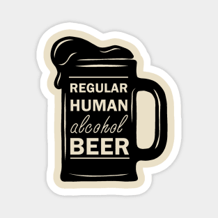 Regular Human Alcohol Beer Magnet