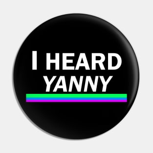 I Heard Yanny Pin