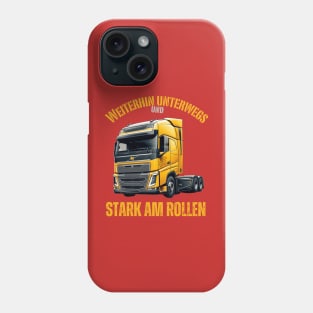 Weiterhin unterwegs und stark am Rollen Phone Case