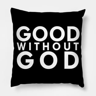 Good Without God Pillow