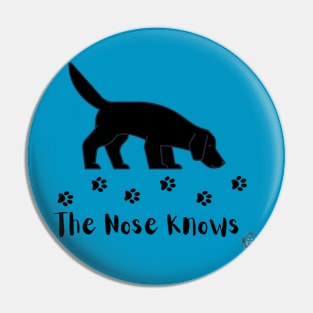 Black Dog Nose Knows Pin