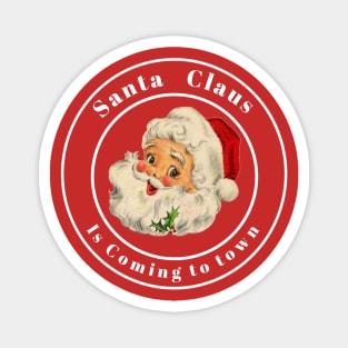 Festive Holiday Santa claus is coming to town Magnet