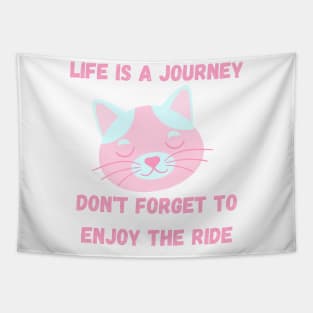 Enjoy your Journey! Tapestry