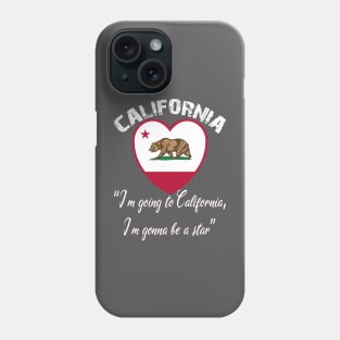 Bear Flag, Flag of California, Grizzly bear, “I’m going to California, I’m gonna be a star.” Phone Case