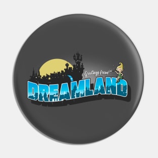 Greetings from dreamland Pin