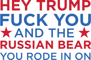 Trump - F-U and the Russian Bear Your Rode In On Magnet