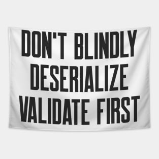 Secure Coding Don't Blindly Deserialize Validate First Tapestry