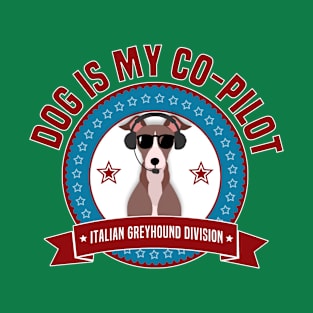 Italian Greyhound Is My Co-Pilot T-Shirt