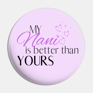 My Nani is Better Than Yours - Desi Quotes Pin