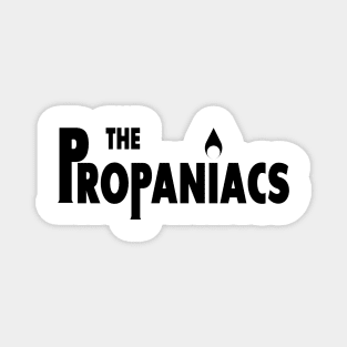 Propaniacs (Black) Magnet