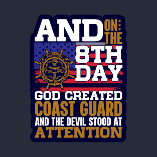 And on the 8th day God created the Coast Guard T-Shirt