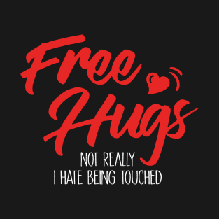 No Free Hugs T-Shirt