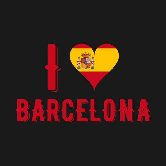 I Love Barcelona by MessageOnApparel