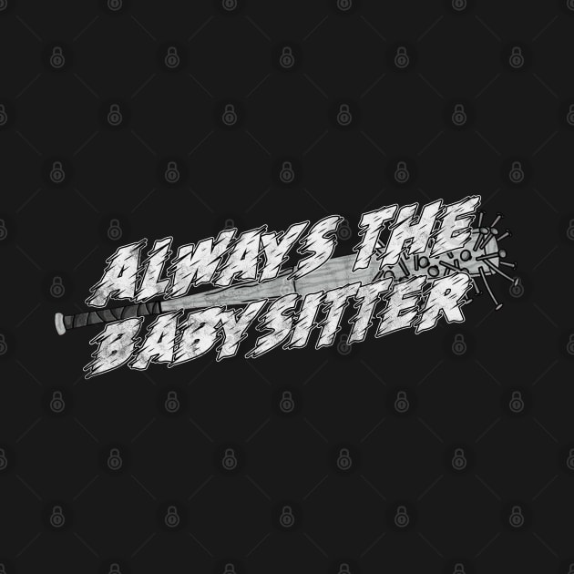 Always the Babysitter by karutees