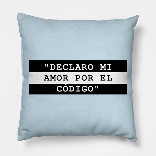 DECLARO MI AMOR POR EL CÓDIGO Pillow by MaykolMechan