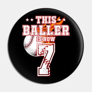 This Baller Is Now 7 Years Old Baseball Lovers 7Th BDay Pin