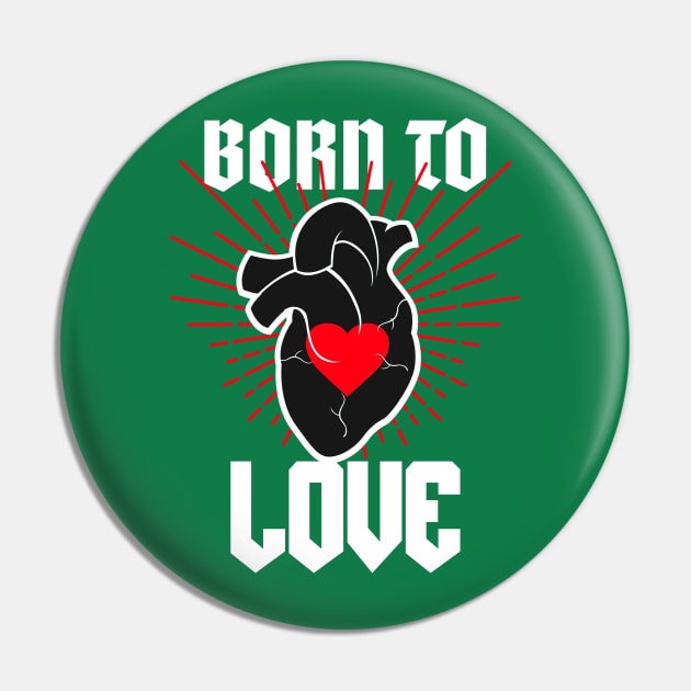 Born to love Pin by Fitnessfreak