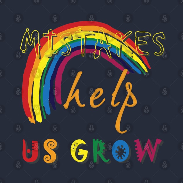 Mistakes help us grow by TeeText