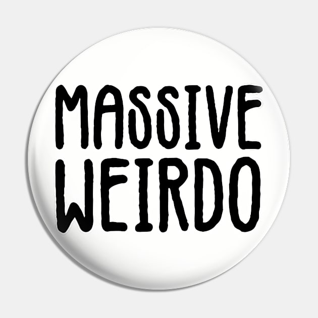 Massive weirdo. Hipster gifts. Cool vibes only. Funny Geek. Perfect present for mom mother dad father friend him or her Pin by SerenityByAlex