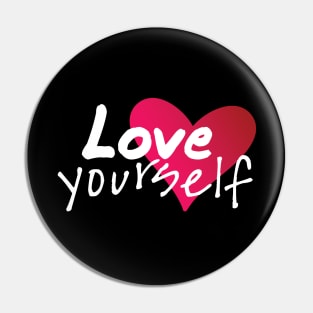 Love Yourself Pin