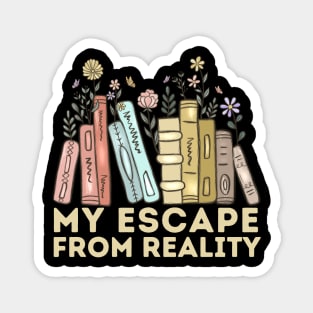 Book Lover Quote My Escape From Reality Magnet