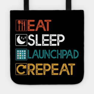 Eat Sleep Launchpad Repeat Gift Launchpad Lovers Gift Tote