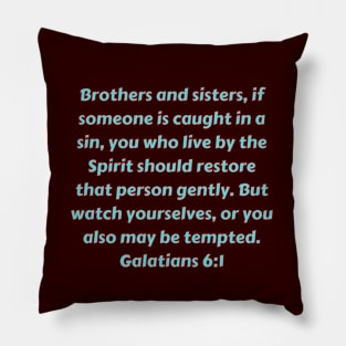 Bible Verse Galatians 6:1 Pillow