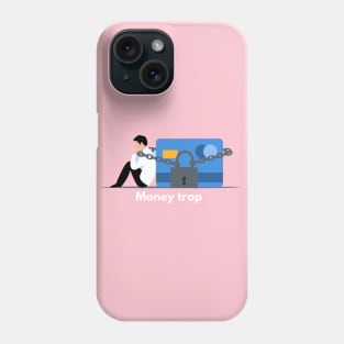 Money trap graphic Phone Case