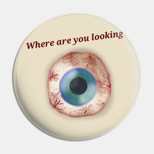 where are you looking Pin