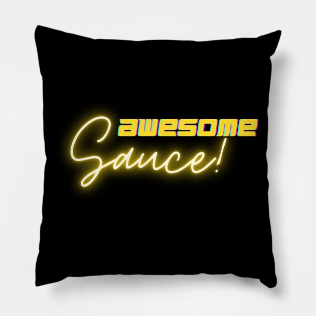 Awesome Sauce! Pillow by Random Prints