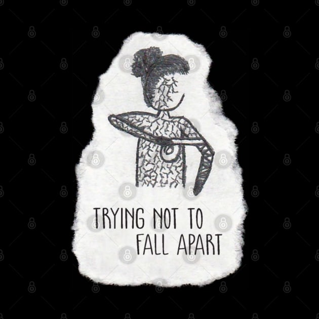 Trying Not To Fall Apart by Emma Lorraine Aspen