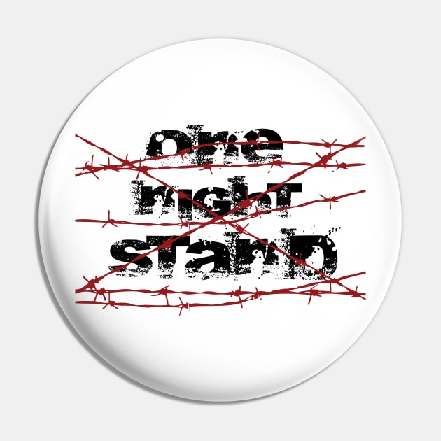 one night stand Pin by horrorshirt