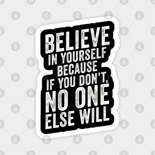 Believe In Yourself Mixed Martial Arts Quote Magnet by Cult WolfSpirit 